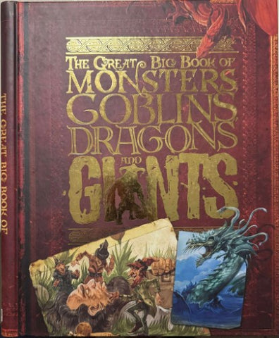 John Malam - The Great Big Book Of Monsters, Goblins, Dragons & Giants (Hardcover)