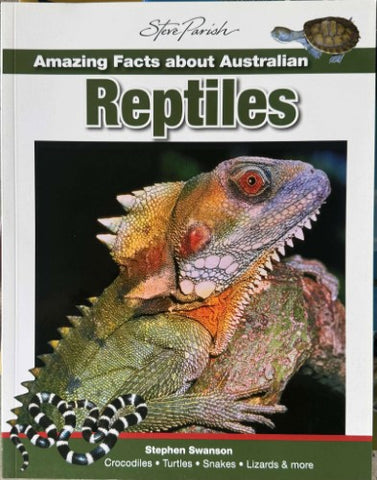 Steve Parish - Amazing Facts About Australian Reptiles