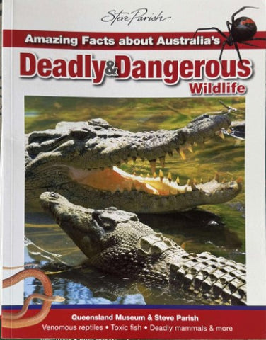 Steve Parish - Amazing Facts About Australia's Deadly & Dangerous Wildlife