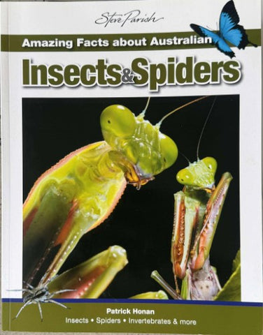 Steve Parish - Amazing Facts About Australian Insects & Spiders