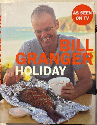 Bill Granger - Holiday (Hardcover)
