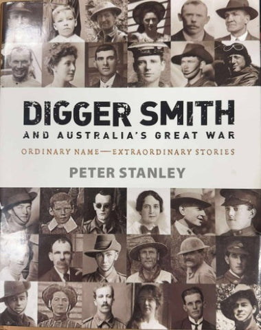 Peter Stanley - Digger Smith& Australia's Great War (Hardcover)
