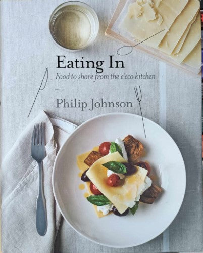 Philip Johnson - Eating In (Hardcover)