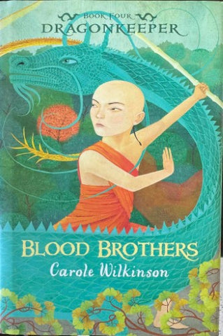 Carole Wilkinson - Dragonkeeper : Book Four - Blood Brothers (Hardcover)