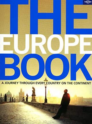 The Europe Book : A Journey Through Every Country on the Continent