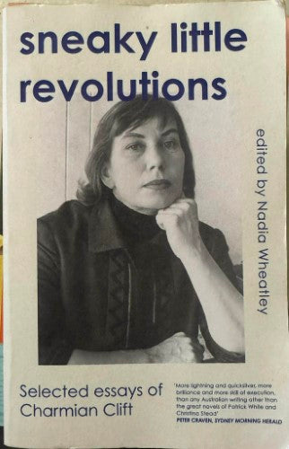 Charmian Clift - Sneaky Little Revolutions