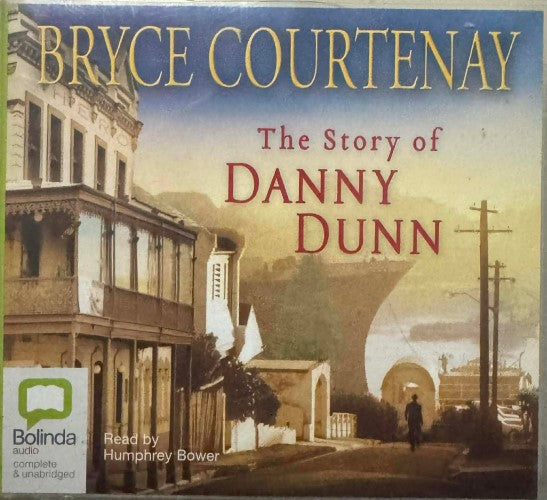 Bryce Courtenay - The Story Of Danny Dunn (CD)