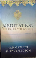 Ian Gawler / Paul Bedson - Meditation : An In Depth Guide