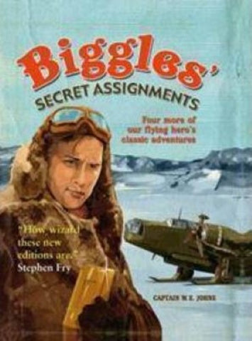 Captain W.E. Johns - Biggles Secret Assignments