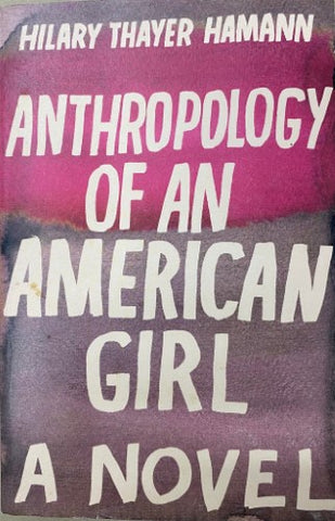 Hilary Thayer Hamann - Anthology Of An American Girl