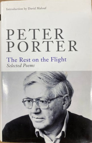 Peter Porter - The Rest On The Flight (Hardcover)