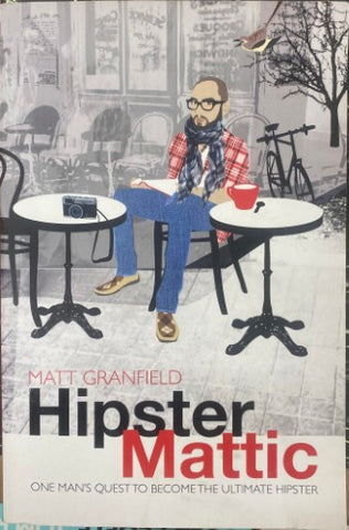 Matt Granfield - Hipster Mattic