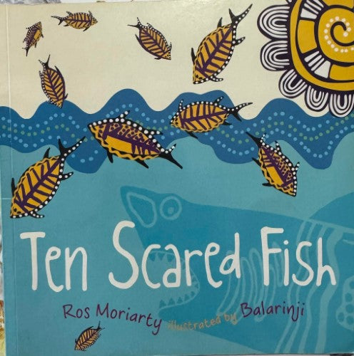 Ros Moriarty / Balarinji - Ten Scared Fish
