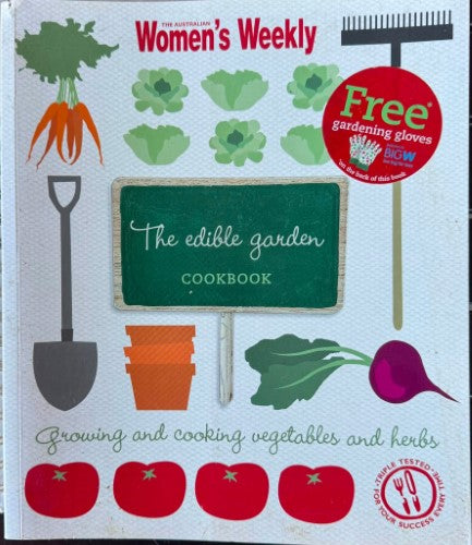 Australian Women's Weekly - The Edible Garden Cookbook
