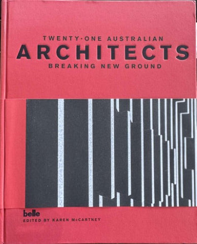 Karen McCArtney - Twenty-One Australian Architects Breaking New Ground (Hardcover)
