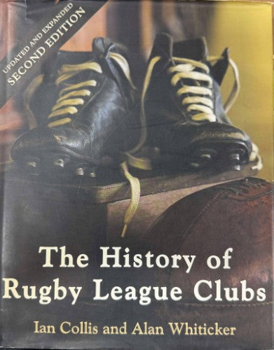 Ian Collis / Alan Whiticker - The History Of Rugby League Clubs (Hardcover)