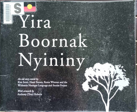 Kim Scott (& Others) - Yira Boornak Nyininy