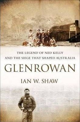 Ian Shaw - Glenrowan