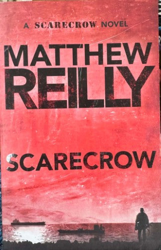 Matthew Reilly - Scarecrow