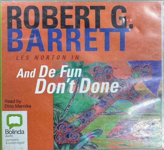 Robert G. Barrett - And De Fun Don't Done (CD)