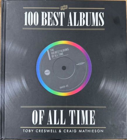 Toby Creddwell / Craig Mathieson - The 100 Best Albums Of All Time (Hardcover)