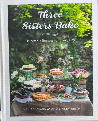 Gillian, Nicola & Linsey Reith - Three Sisters Bake (Hardcover)