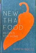 Martin Boetz - New Thai Food : Recipes For Home (Hardcover)