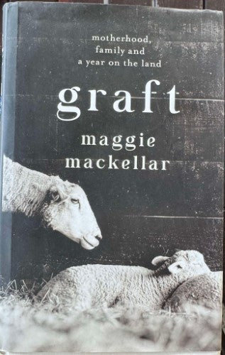 Maggie McKellor - Graft (Hardcover)