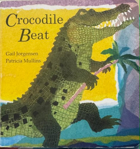 Gail Jorgensen / Patricia Mullins - Crocodile Beat (Board Book)