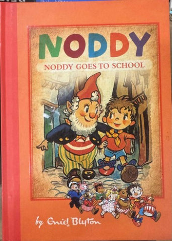 Enid Blyton - Noddy Goes To School (Hardcover)