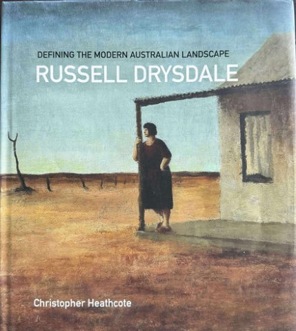 Christopher Heathcote - Russell Drysdale - Defining The Modern Australian Landscape (Hardcover)