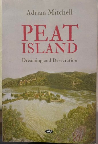 Adrian Mitchell - Peat Island