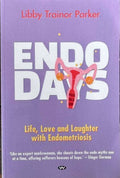 Libby Trainor Parker - Endo Days : Life, Love & Laughter With Endometriosis