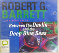 Robert G. Barrett - Between The Devlin And The Deep Blue Seas (CD)