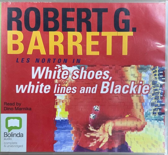 Robert G. Barrett - White Shoes, White Lines & Blackie (CD)