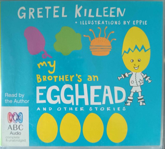 Gretel Killeen - My Brother's An Egghead (& Other Stories) (CD)