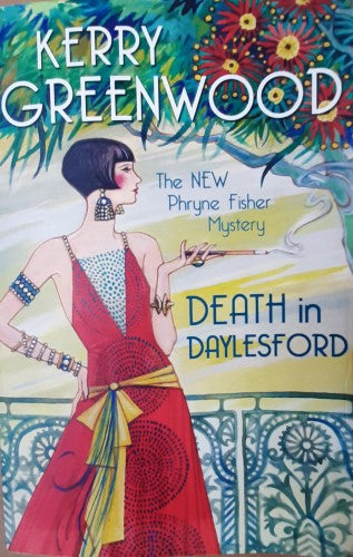 Kerry Greenwood - Death In Daylesford