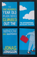 Jonas Jonasson - The One Hundred-Year-Old Man Who Climbed Out The Window And Disappeared