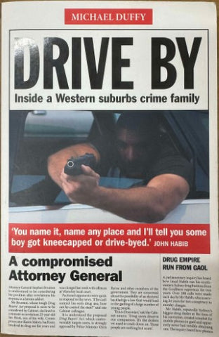 Michael Duffy - Drive By : Inside A Western Suburbs Crime Family