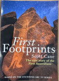 Scott Cane - First Footprints : The Epic Story Of The First Australians