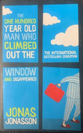 Jonas Jonasson - The One Hundred-Year-Old Man Who Climbed Out The Window And Disappeared