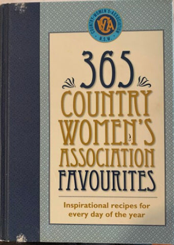 Country Women's Association N.S.W - 365 Country Women's Association Favourites (Hardcover)