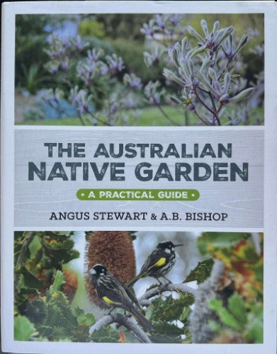 Angus Stewart / A.B Bishop - The Australian Native Garden (Hardcover)