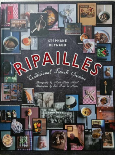 Stephane Reynaud - Ripailles : Traditional French Cuisine