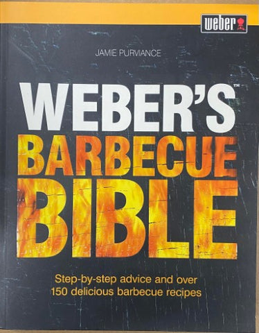 Jamie Purviance - Weber's Barbeque Bible
