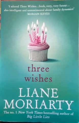 Liane Moriarty - Three Wishes