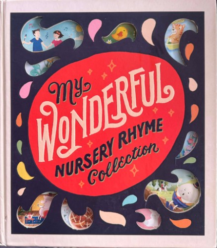 My Wonderful Nursery Rhyme Collection (Hardcover)