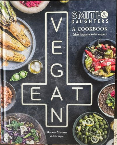 Smith & Daughters - A Cookbook (That Happens To Be Vegan) (Hardcover)