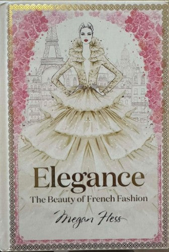 Megan Hess - Elegance - The Beauty Of French Fashion (Hardcover)