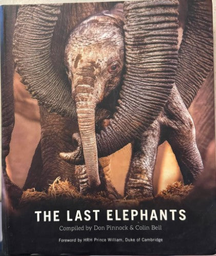 Don Pinnock / Colin Bell - The Last Elephants